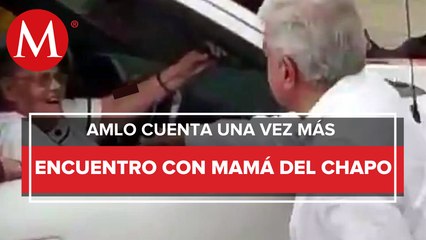 AMLO minimiza saludo a la mamá de ‘El Chapo’; dice que hicieron “un gran escándalo”