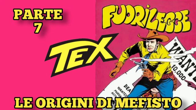 TEX WILLER contro MEFISTO 7 (Fuorilegge) settima parte