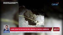 Ilang lugar sa Davao De Oro, binaha at nagka-landslide | UB