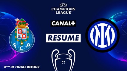 Le résumé de Porto / Inter Milan - Ligue des Champions (8ème de finale retour)