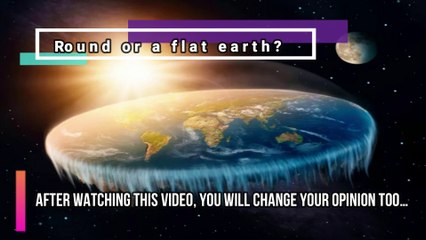 Round or a flath Earth? After watching this video you will change your opinion too