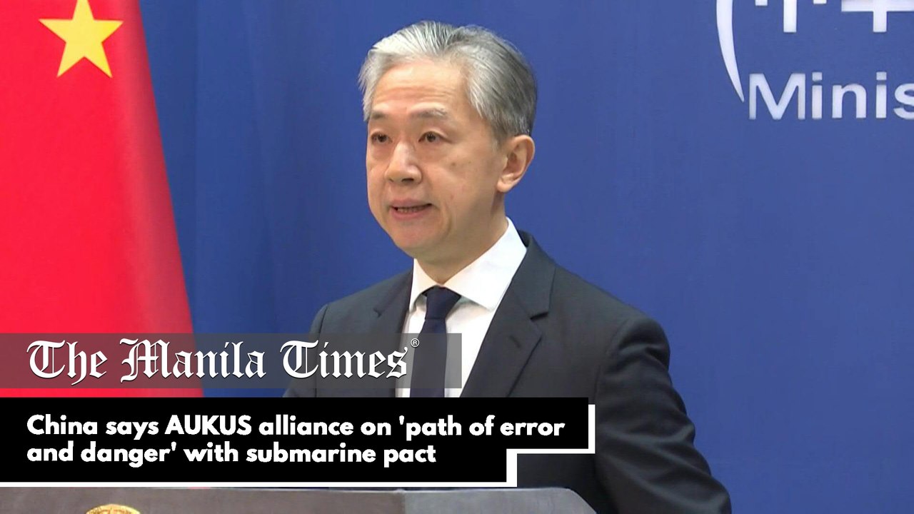 China says AUKUS alliance on 'path of error and danger' with submarine pact