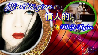 [Karaoke] XIN THỜI GIAN NGỪNG TRÔI (情人的關懷) - Nhạc Ngoại - Lời Việt: Nhật Ngân (Giọng Nam)