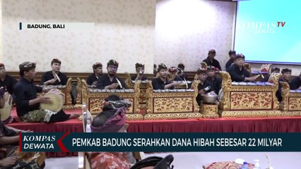 Pemkab Badung Serahkan Dana Hibah 22 Milyar