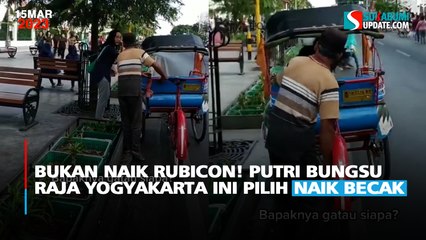 BUKAN NAIK RUBICON! Putri Bungsu Raja Yogyakarta ini Pilih Naik Becak