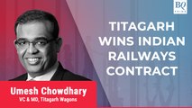 Titagarh Wagons Wins Railway Ministry's Contract To Supply Forged Wheels | BQ Prime
