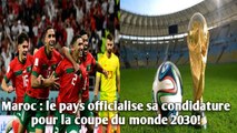 Maroc : le pays officialise sa condidature pour la coupe du monde 2030!