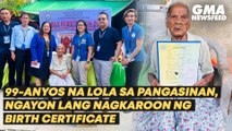 99-anyos na lola sa Pangasinan, ngayon lang nagkaroon ng birth certificate | GMA News Feed