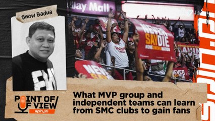 What MVP group and independent teams can learn from SMC clubs to gain fans