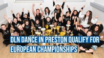 DLN Dance in Preston qualify for European Championships in Germany