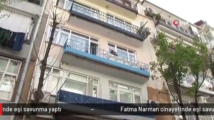 Fatma Narman cinayetinde eşi savunma yaptı