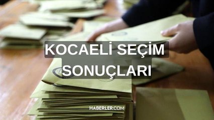 Kocaeli seçim sonuçları nasıl öğrenilir? Kocaeli seçim sonuçları sorgulama ekranı!