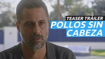 Teaser tráiler de Pollos sin cabeza, la serie futbolera de Hugo Silva para HBO Max