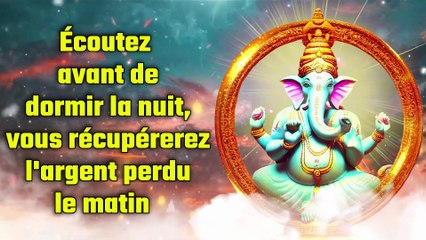 Écoutez avant de dormir la nuit, vous récupérerez l'argent perdu le matin