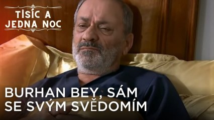 Burhan Bey, sám se svým svědomím | Tisíc a Jedna Noc Epizoda 9