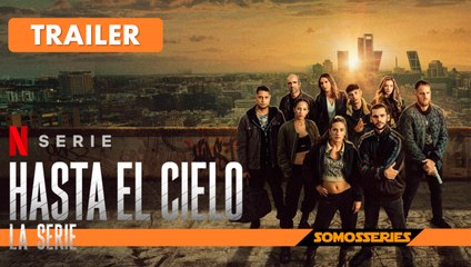 Hasta el Cielo La Serie Netflix Serie Tv 2023