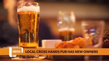 Bristol March 15 Headlines: Local Cross Hands pub has new owners- will they change the traditional name?