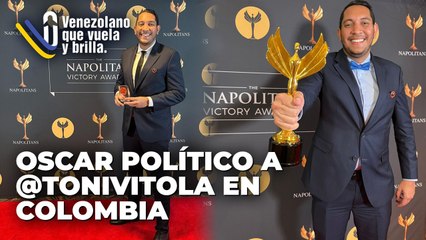 Oscar político a @tonivitola en Colombia - Venezolano que Vuela y Brilla