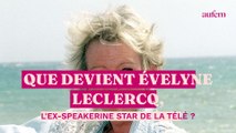 Que devient Évelyne Leclercq, l'ex-speakerine star de la télé ?