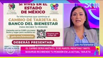 Ariadna Montiel nos explica cambio de Tarjeta al Banco del Bienestar