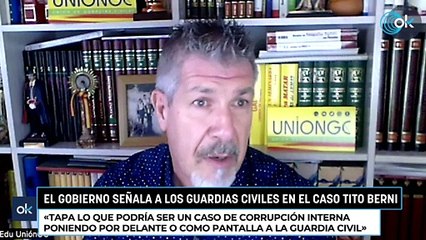 Los guardias civiles acusan al Gobierno de usarles para "tapar sus miserias» en la trama del 'Tito Berni'