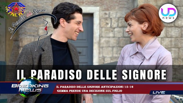 Il paradiso delle signore anticipazioni 15-16 Gemma prende una decisione sul figlio