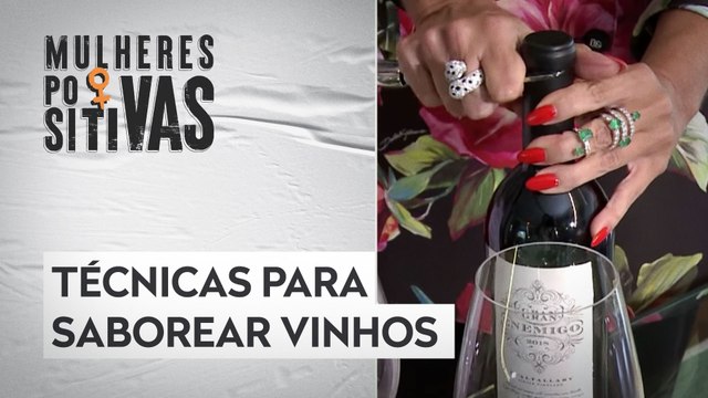 Saiba tudo sobre vinhos com Regina Bariani | MULHERES POSITIVAS
