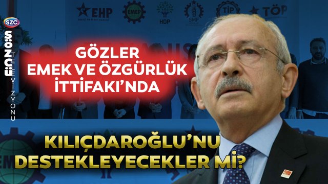 HDP-TİP Satrancı! Emek ve Özgürlük İttifakı Kılıçdaroğlu'nu Destekleyecek Mi?