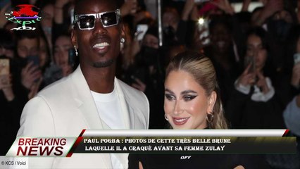 Paul Pogba : Photos de cette très belle brune  laquelle il a craqué avant sa femme Zulay