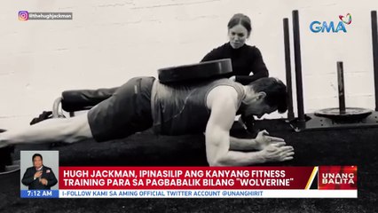 Hugh Jackman, ipinasilip ang kanyang fitness training para sa pagbabalik bilang "Wolverine" | UB