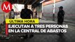 Reportan balacera en inmediaciones de la Central de Abasto en CdMx