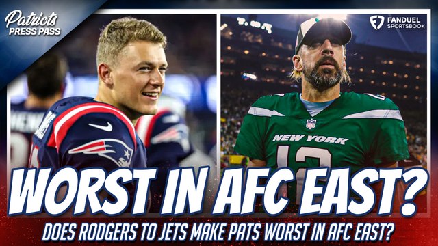 Aaron Rodgers Heading to Jets, Are Patriots the WORST Team in AFC East?