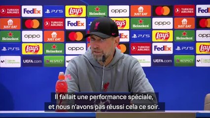Liverpool - Klopp : "Il fallait une performance spéciale, et nous n'avons pas réussi"