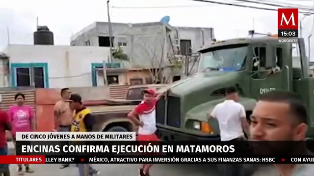 Ejecutados, los cinco jóvenes atacados en Nuevo Laredo: Encinas sobre caso de militares