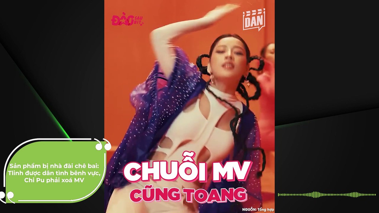 Sản phẩm bị nhà đài chê bai: Tlinh được dân tình bênh vực, Chi Pu phải xoá MV | Điện Ảnh Net