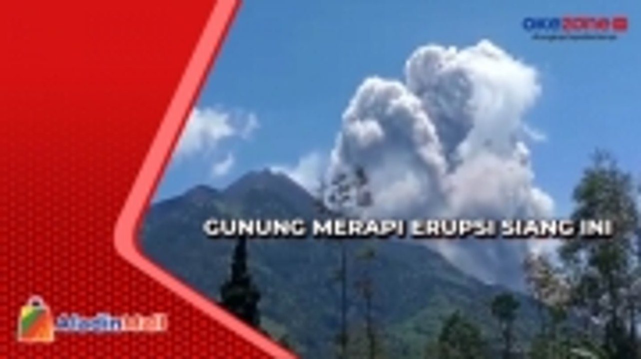 Gunung Merapi Erupsi Siang Ini, Awan Panas dan Hujan Abu Guyur Desa di Magelang hingga Boyolali
