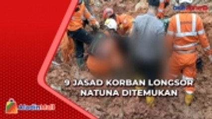 Tim SAR Gabungan Temukan 9 Jenazah Korban Longsor Natuna