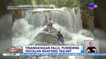 Tinandayagan Falls, puwedeng pasyalan ngayong tag-init | BT