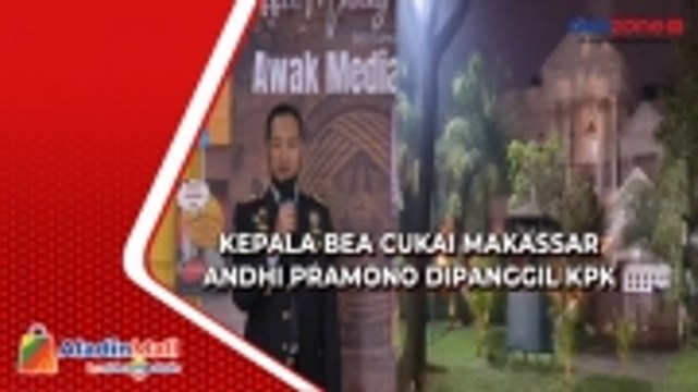 Diduga Pamer Rumah Mewah, Kepala Bea Cukai Makassar Andhi Pramono Dipanggil KPK