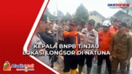 Download Video: Kepala BNPB Tinjau Lokasi Longsor di Natuna, Tim SAR Gabungan Berhasil Evakuasi 7 Jenazah