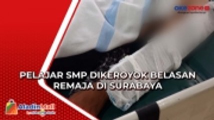 Terlibat Cekcok Pelajar SMP Dikeroyok Belasan Remaja di Surabaya, Begini Kondisiny