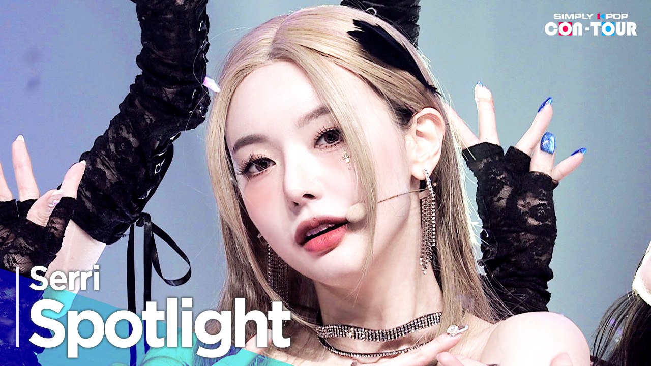 [Simply K-Pop CON-TOUR] Serri(세리) - 'Spotlight' _ Ep.560 | [4K]
