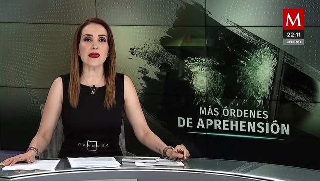 Se emiten tres nuevas órdenes de aprehensión por el caso Gómez Leyva