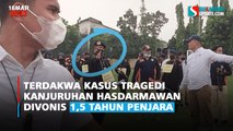Terdakwa Kasus Tragedi Kanjuruhan Hasdarmawan Divonis 1,5 Tahun Penjara