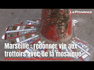 Marseille : redonner vie aux trottoirs avec de la mosaïque