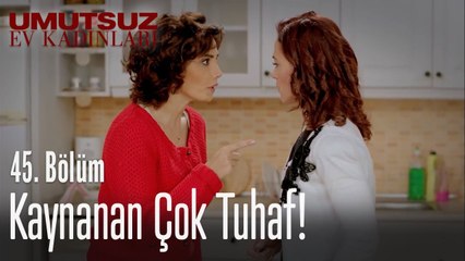 Kaynanan çok tuhaf! - Umutsuz Ev Kadınları 45. Bölüm