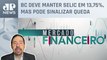 Nogueira: Copom inicia reunião de juros sob pressão política | Mercado Financeiro