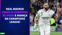 Real Madrid VENCE o Liverpool DE NOVO e AVANÇA às quartas da Champions League! | PÓS-JOGO