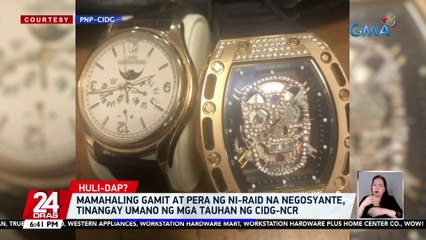 Mamahaling gamit at pera ng ni-raid na negosyante, tinangay umano ng mga tauhan ng CIDG-NCR | 24 Oras