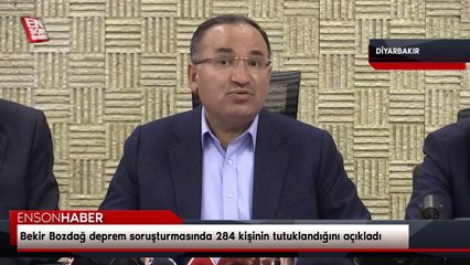 Bekir Bozdağ deprem soruşturmasında 284 kişinin tutuklandığını açıkladı